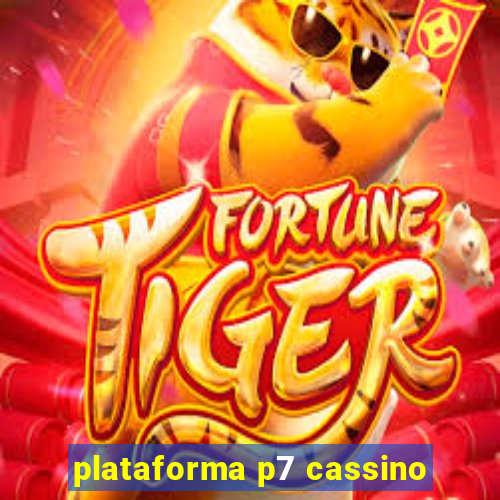 plataforma p7 cassino